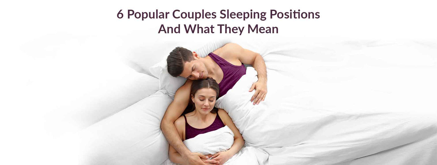 6 Popular Couples Sleeping Positions And What They Mean