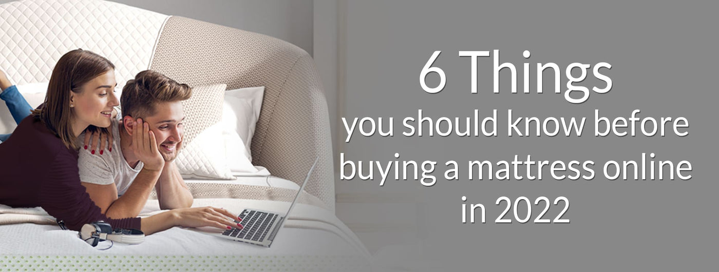 6 Things You Should Know Before Buying A Mattress Online In 2022