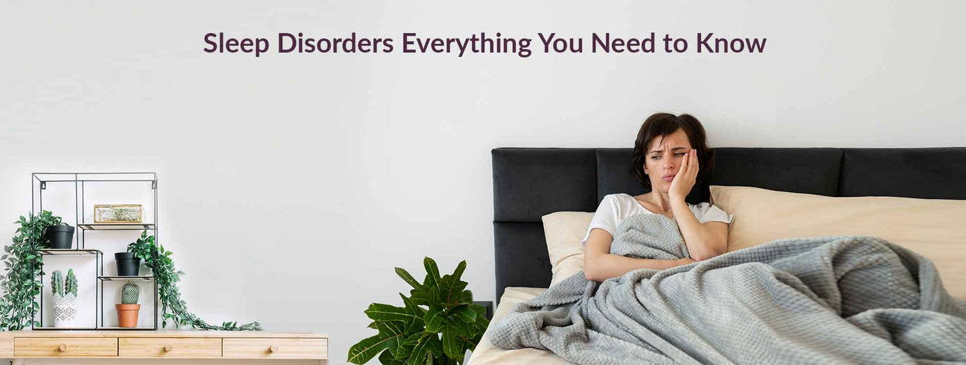 Sleep Disorders: Everything You Need to Know